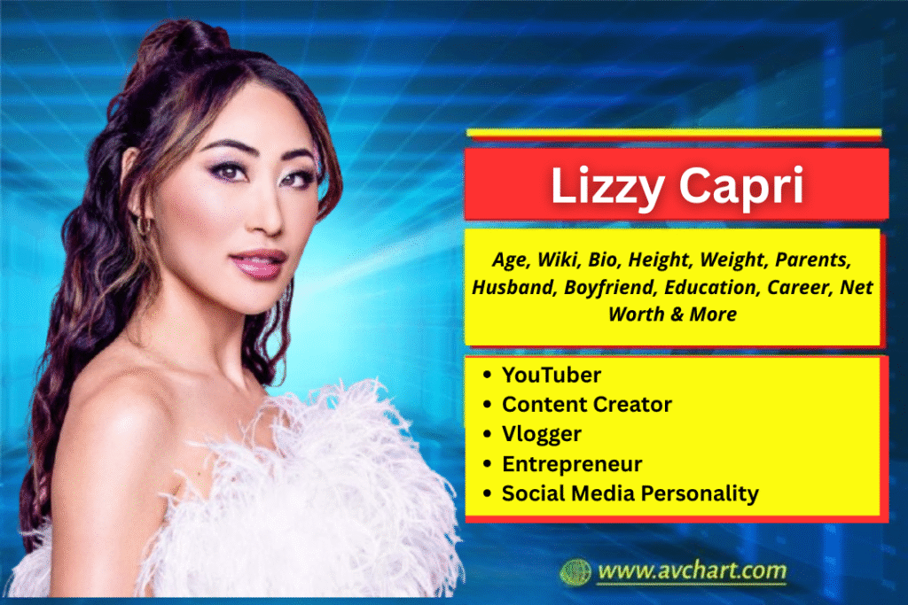Lizzy Capri : Age, Wiki, Bio, Height, Weight, Parents, Boyfriend, Husband, Children, Relationships, Education, Career, Net Worth and More