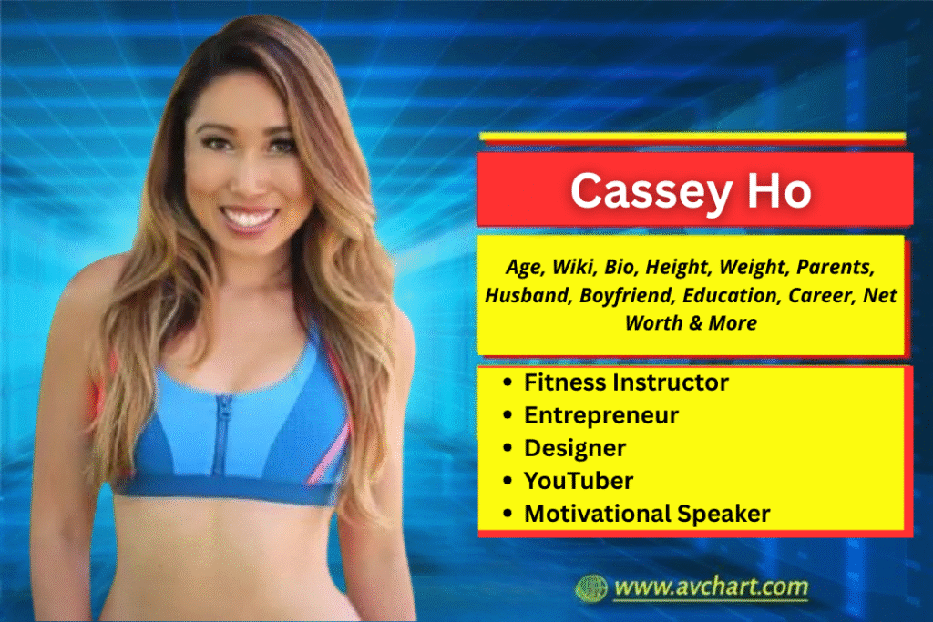 Cassey Ho : Age, Wiki, Bio, Height, Weight, Parents, Boyfriend, Husband, Children, Relationships, Education, Career, Net Worth and More